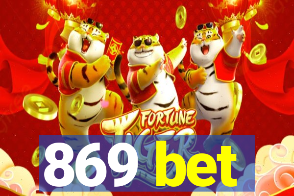 869 bet